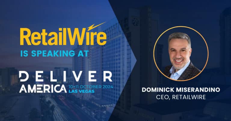 RetailWire is Speaking at DELIVER America (10/4-10/5)